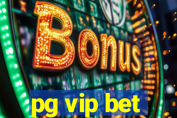 pg vip bet